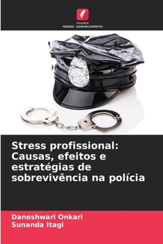 Paperback Stress profissional: Causas, efeitos e estratégias de sobrevivência na polícia [Portuguese] Book