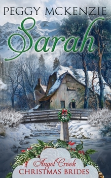Sarah - Book #4 of the Angel Creek Christmas Brides