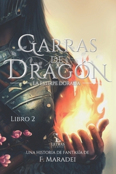 Garras de Dragón (La Estirpe Dorada nº 2) - Book #2 of the La Estirpe Dorada