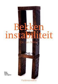 Paperback Bekkeninstabiliteit: Patiënteneditie [Dutch] Book