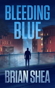 Bleeding Blue - Book #2 of the Boston Crime Thriller