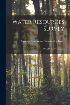 Paperback Water Resources Survey: Powell County, Montana; 1959 Book