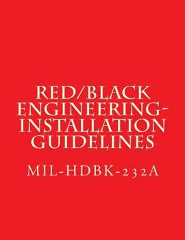 Paperback RED/BLACK Engineering-Installation Guidelines: MIL-HDBK-232A NOTICE 2 - 24 October 2000 Book