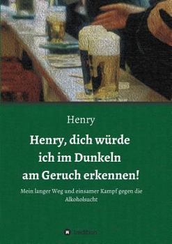 Paperback Henry, dich würde ich im Dunkeln am Geruch erkennen! [German] Book