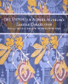 Paperback The Victoria and Albert Museum's Textile Collection Vol. 5: Woven Textiles Design in Britain to 1750 Book