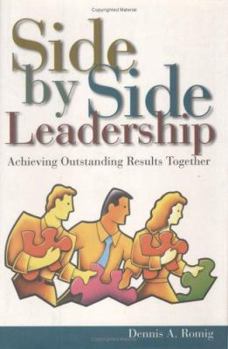 Hardcover Side by Side Leadership: Achieving Outstanding Results Together Book