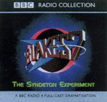 Audio CD Blake's 7: The Syndeton Experiment (BBC Radio Collection) Book