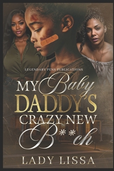 My Baby Daddy's Crazy New B**ch: Standalone
