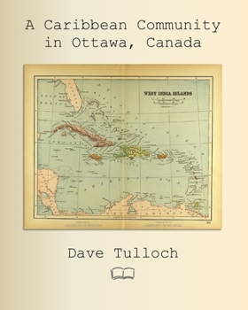 Paperback A Caribbean Community in Ottawa, Canada Book