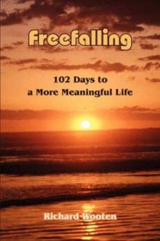 Paperback Freefalling: 102 Days to a More Meaningful Life Book