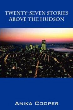 Paperback Twenty-Seven Stories Above The Hudson Book