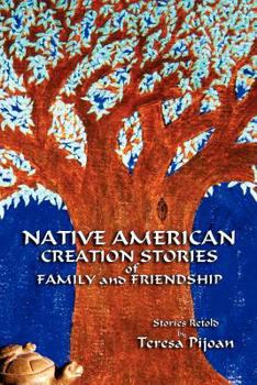 Paperback Native American Creation Stories of Family and Friendship: Stories Retold Book