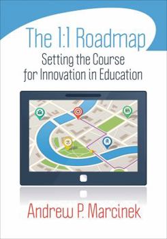 Paperback The 1:1 Roadmap: Setting the Course for Innovation in Education Book
