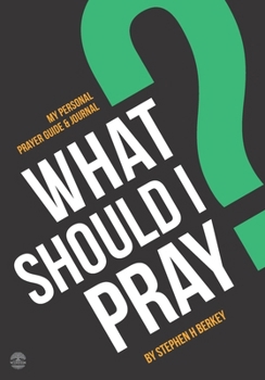 Paperback What Should I Pray?: My Personal Prayer Guide and Journal Book
