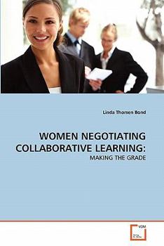Paperback Women Negotiating Collaborative Learning Book