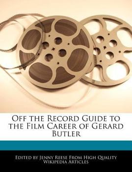 Paperback Off the Record Guide to the Film Career of Gerard Butler Book