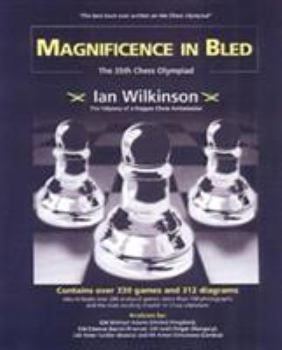 Paperback Magnificence in Bled - The 35th. Chess Olympiad Book