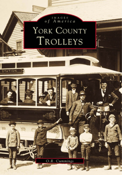 York County Trolleys (Images of America: Maine) - Book  of the Images of America: Maine