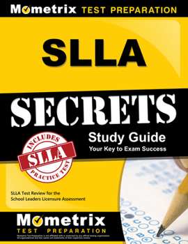 Paperback SLLA Secrets Study Guide: SLLA Test Review for the School Leaders Licensure Assessment Book