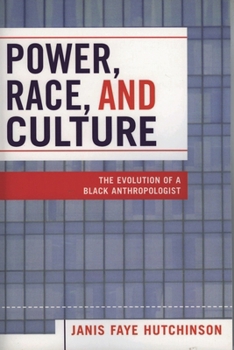 Power, Race, and Culture: The Evolution of a Black Anthropologist