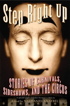 Paperback Step Right Up: Stories of Carnivals, Sideshows, and the Circus Book