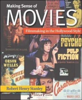 Paperback Making Sense of Movies: Filmmaking in the Hollywood Style Book