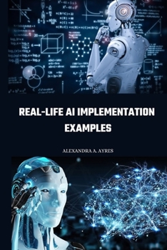 Paperback Real-life AI implementation examples Book