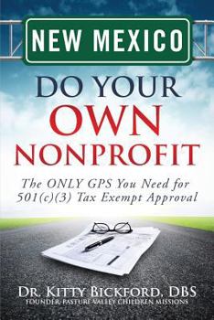 Paperback New Mexico Do Your Own Nonprofit: The ONLY GPS You Need for 501c3 Tax Exempt Approval Book