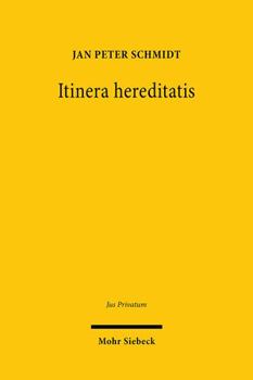 Hardcover Itinera Hereditatis: Strukturen Der Nachlassabwicklung in Historisch-Vergleichender Perspektive [German] Book