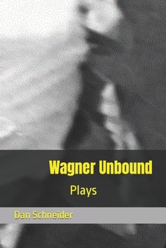 Paperback Wagner Unbound: Plays Book