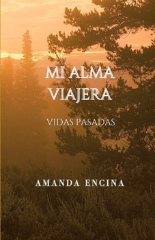 Paperback Mi Alma Viajera: Vidas Pasadas [Spanish] Book