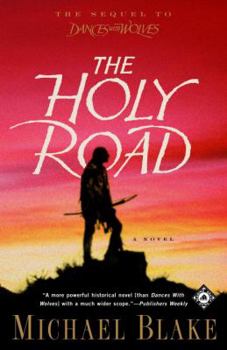 The Holy Road - Book #2 of the Dances With Wolves
