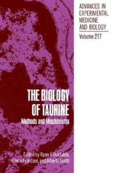 The Biology of Taurine: Methods and Mechanisms (Advances in Experimental Medicine and Biology) - Book  of the Advances in Experimental Medicine and Biology