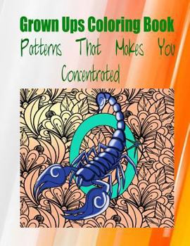 Paperback Grown Ups Coloring Book Patterns That Makes You Concentrated Mandalas Book