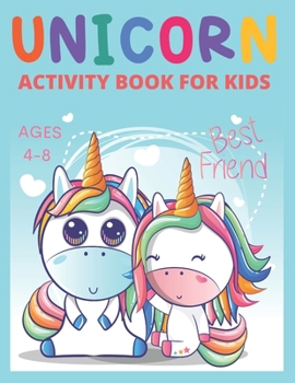 Paperback Unicorn Activity Book for Kids Ages 4-8: A Fun Kid Workbook Game for Learning, Cute Coloring pages, Mazes, Tracing letters from A to Z, Dot-to-dot, an Book