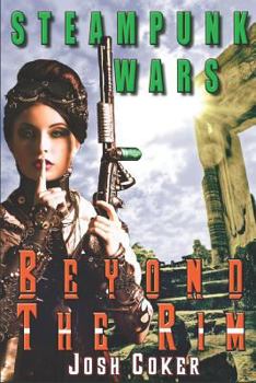 Paperback Steampunk Wars: Beyond the Rim Book