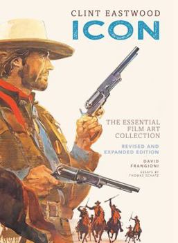 Hardcover Clint Eastwood: Icon: The Essential Film Art Collection Book