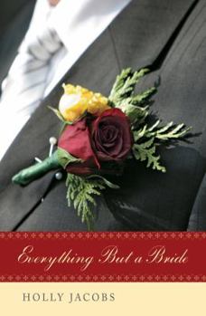 Everything But A Bride - Book #2 of the Everything But...Series