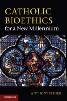 Paperback Catholic Bioethics for a New Millennium Book