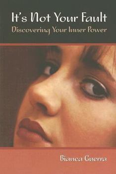 Paperback It's Not Your Fault: Discovering Your Inner Power Book