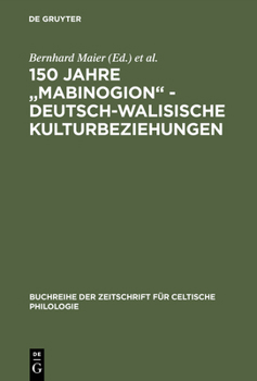 150 Jahre 'Mabinogion', Deutsch-walisische Kulturbeziehungen
