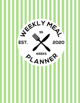 Weekly Meal Planner 2020: 55 Weeks of daily Meals planning, Shopping list with fields to mark. No more wasting food. Meals diary, Journal - Original green line pattern.