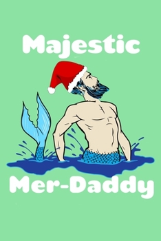 Paperback Majestic Mer Daddy: College Ruled Notebook Book