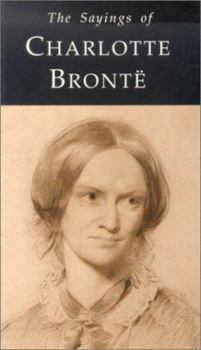 Paperback The Sayings of Charlotte Bronte Book