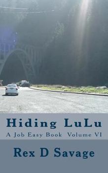 Paperback Hiding LuLU: A Job Easy Book Volume VI Book