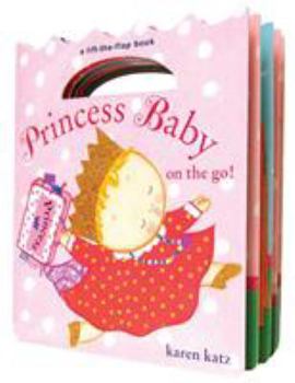 Hardcover Princess Baby on the Go! Book