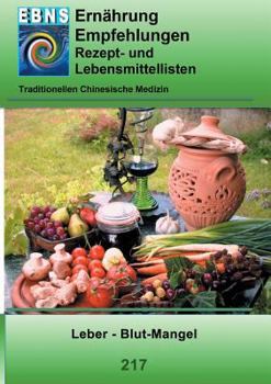 Ernährung -TCM - Leber - Blut-Mangel: TCM-Ernährungsempfehlung - Leber - Blut-Mangel