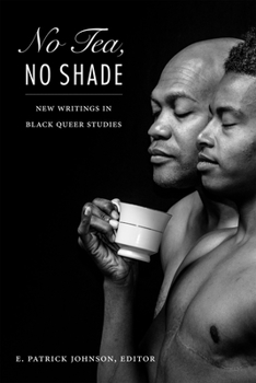 Paperback No Tea, No Shade: New Writings in Black Queer Studies Book