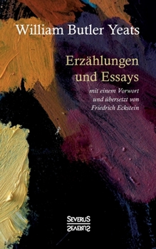 Paperback Erzählungen und Essays: mit einem Vorwort und übersetzt von Friedrich Eckstein [German] Book