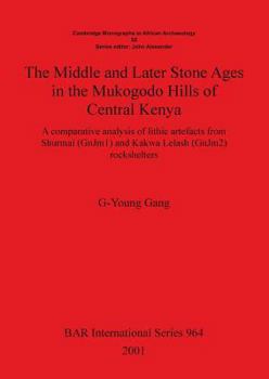 The Middle and Later Stone Ages in Mukogodo Hills of Central Kenya